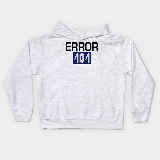 Error 404 Kids Hoodie by Lari Ipsum